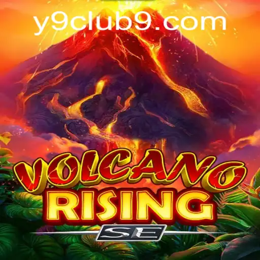 Exploring the Thrilling World of VolcanoRisingSE: A Guide for Y9 CLUB Enthusiasts