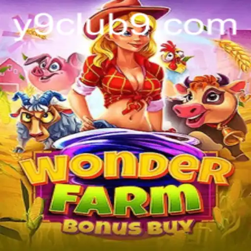 Exploring WonderFarmBonusBuy: A New Frontier in the Gaming World with Y9 CLUB